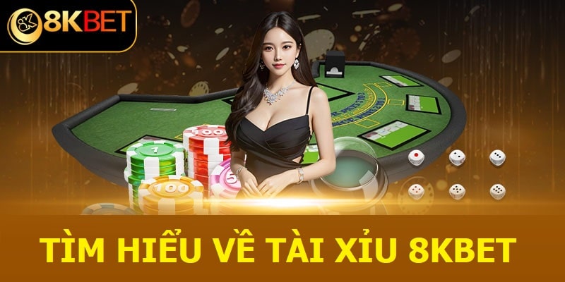 Tìm hiểu về siêu phẩm Tài xỉu (Sicbo) 8kbet