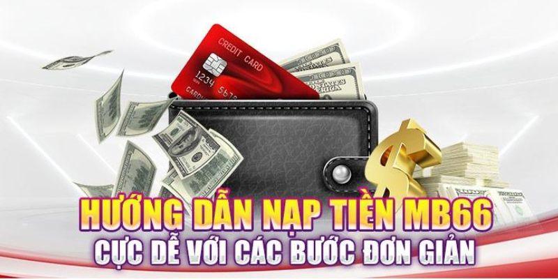 Các bước thực hiện nạp tiền MB66