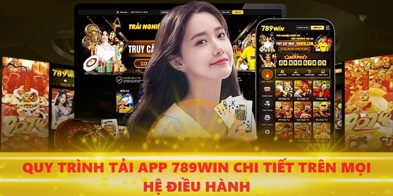 huong-dan-tai-app-789win-chi-tiet-tren-moi-thiet-bi