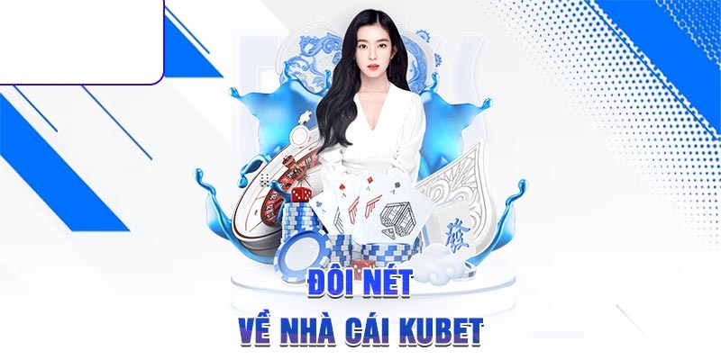 Khám phá Kubet - Nền tảng giải trí đang gây sốt