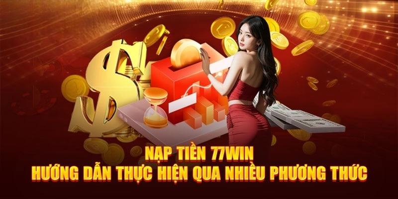 Hướng dẫn tham gia cược tại nền tảng giải trí 77win